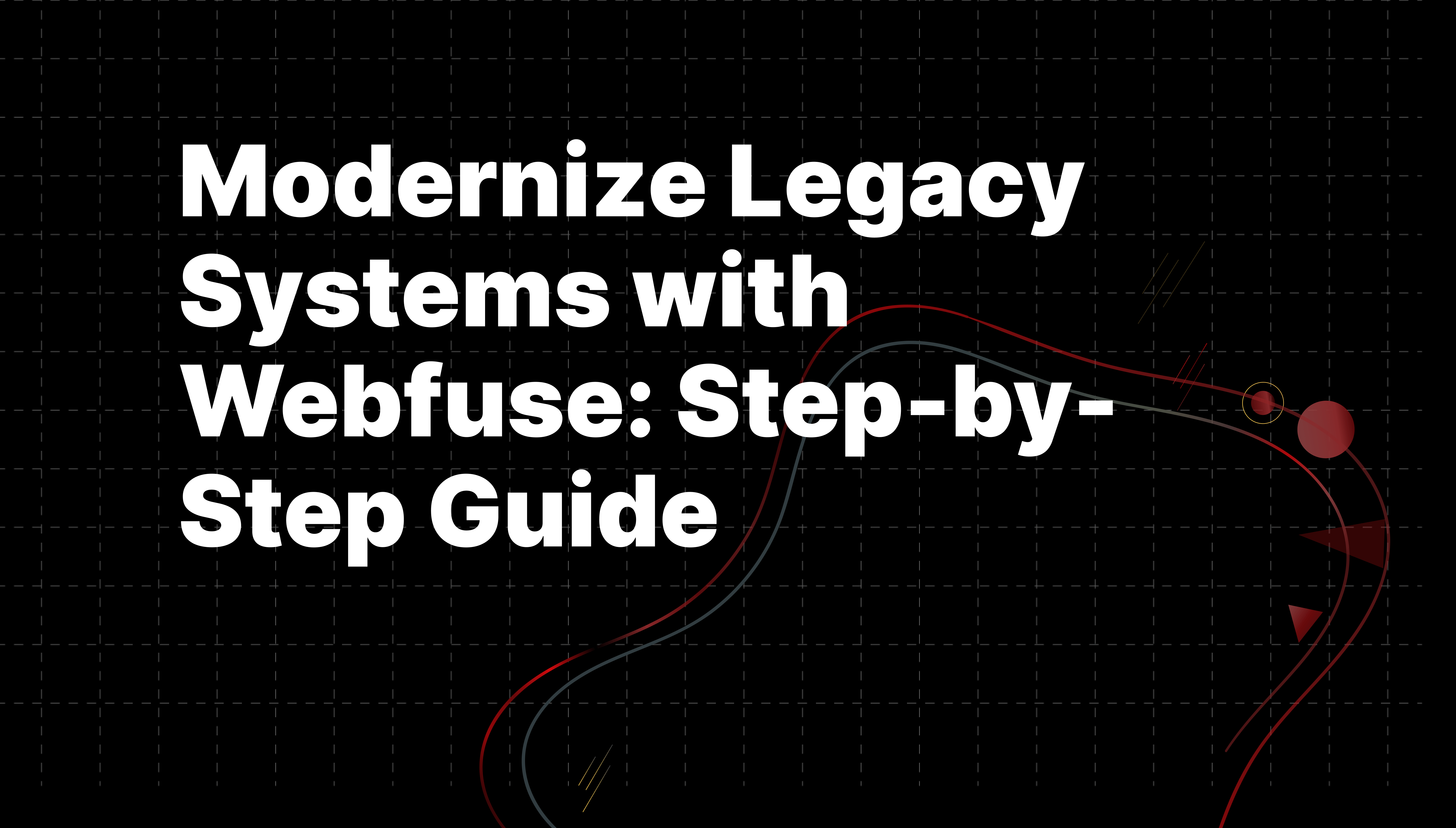 Modernize Legacy Systems with Webfuse: Step-by-Step Guide