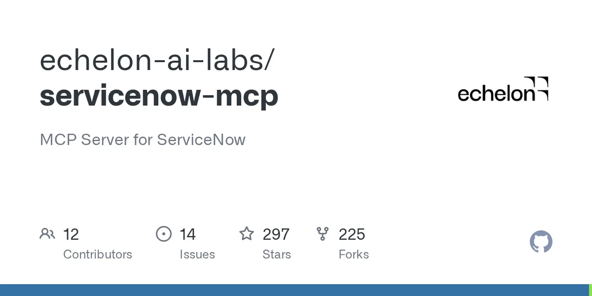 echelon-ai-labs/servicenow-mcp on GitHub